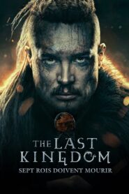 The Last Kingdom : Sept rois doivent mourir