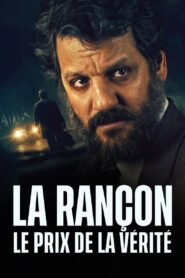 La Rançon, le prix de la vérité