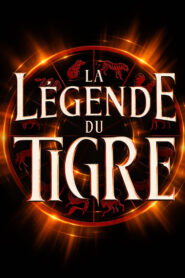 La légende du Tigre