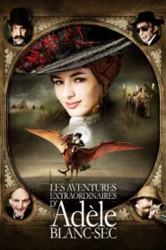 Les Aventures extraordinaires d’Adèle Blanc-Sec