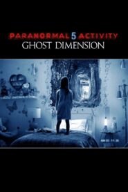 Paranormal Activity 5: Ghost Dimension