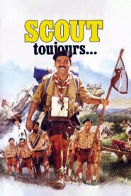 Scout toujours…